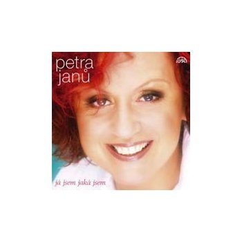 Petra Janů - Já jsem, jaká jsem Největší hity CD