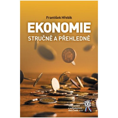 Ekonomie stručně a přehledně - Hřebík František – Zboží Mobilmania