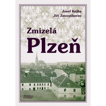 Zmizelá Plzeň - Jiří Janouškovec