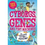 Cyborgs, Genes and Tiny Machines – Hledejceny.cz