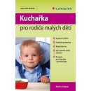 Kuchařka pro rodiče malých dětí - Martin Gregora