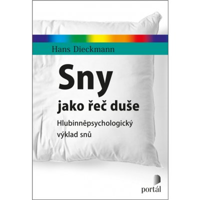 Sny jako řeč duše - Hans Dieckmann – Hledejceny.cz