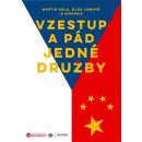 Vzestup a pád jedné družby - Martin Hála