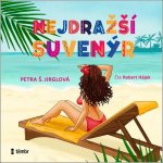 Nejdražší suvenýr - Petra Š. Jirglová - čte Robert Hájek – Hledejceny.cz