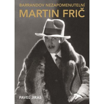 Barrandov nezapomenutelní: Martin Frič - Pavel Jiras