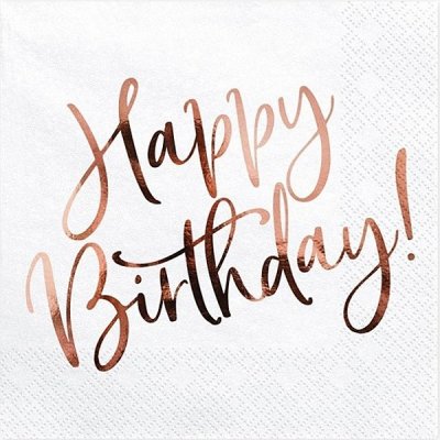 PartyDeco ubrousky narozeninové Happy Birthday Rose Gold 33x33cm 20ks – Zboží Dáma