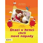 Draci v hrnci chrlí nové nápady - Strýčková Jana, Teslíková Kamila – Zboží Dáma
