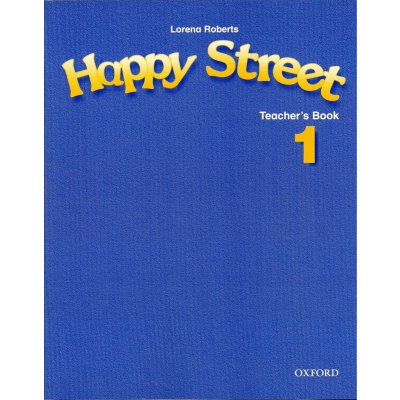 HAPPY STREET 1 TEACHER'S BOOK - Stella Maidment; L. Roberts – Hledejceny.cz