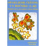 Opakujeme češtinu v 9.ročníku 2.díl NOVÁ ŠKOLA, s.r.o. – Hledejceny.cz