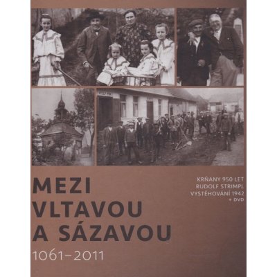 Mezi Vltavou a Sázavou 1061 - 2011 – Hledejceny.cz