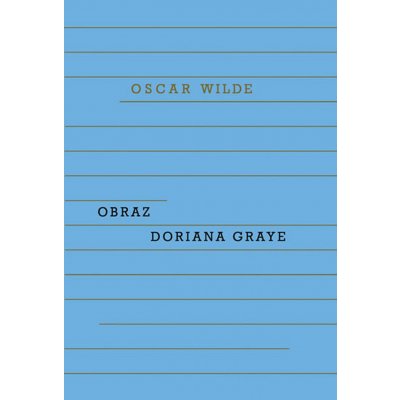 Obraz Doriana Graye - Wilde Oscar – Hledejceny.cz