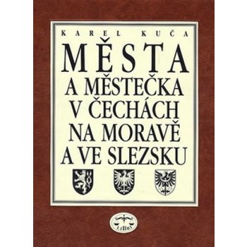 Města a městečka v Čechách, na Moravě a ve Slezsku / 7. díl Str-Vč - Karel Kuča