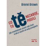 Co tě nezabije, to tě posílí - Brené Brown – Hledejceny.cz