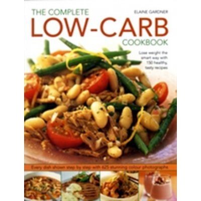 The Complete Low-Carb Cookbook - E. Gardner Lose W – Hledejceny.cz