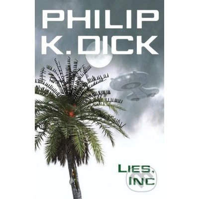 Lies, Inc. - Philip K. Dick – Zboží Mobilmania
