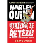 Harley Quinn Utržená ze řetězů – Zbozi.Blesk.cz