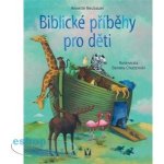 Biblické příběhy pro děti - Annette Neubauerová – Hledejceny.cz