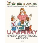 U maminky: Špalíček českých říkadel a pohádek - František Volf, Josef Lada, Karel Plicka – Zbozi.Blesk.cz