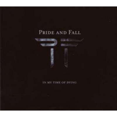 Pride & Fall - In My Time Of Dying CD