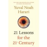 21 Lessons for the 21st Century Harari Yuval Noah – Hledejceny.cz