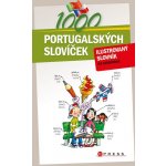 1000 portugalských slovíček - ilustrovaný slovník - Iva Svobodová – Hledejceny.cz