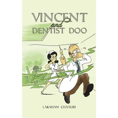 Vincent and Dentist Doo Chaturi LakshanPaperback