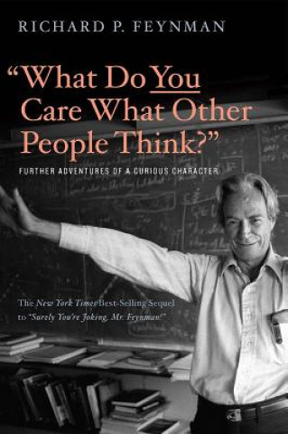 What Do You Care What Other People Think? - Feynman, Richard Phillips