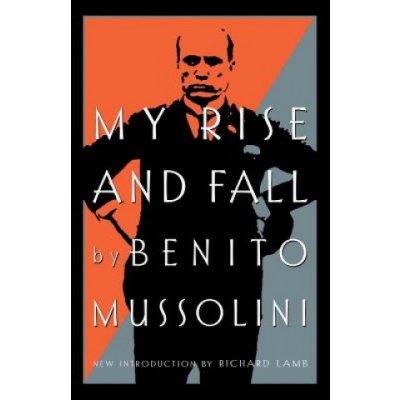 My Rise and Fall Mussolini BenitoPaperback