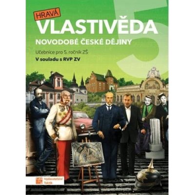 Hravá vlastivěda 5 Novodobé české dějiny - Učebnice