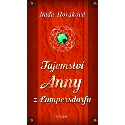 Tajemství Anny z Lampersdorfu - Naďa Horáková