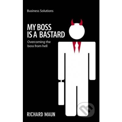 My Boss is a Bastard - Richard Maun