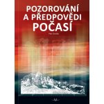 Pozorování a předpovědi počasí - Petr Dvořák – Hledejceny.cz