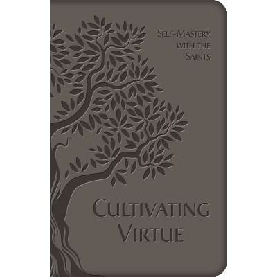 Cultivating Virtue: Self-Mastery with the Saints Tan BooksImitation Leather – Zbozi.Blesk.cz
