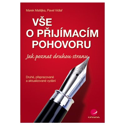 Vše o přijímacím pohovoru - Matějka Marek, Vidlař Pavel – Hledejceny.cz