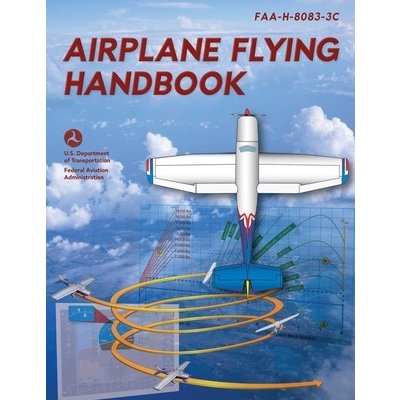 Airplane Flying Handbook: Faa-H-8083-3c Federal Aviation Administration FAAPaperback – Zboží Mobilmania