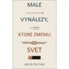 Kniha Malé vynálezy, ktoré zmenili svet - Helen Pilcher