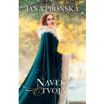 Naveky tvoja - Jana Pronská – Sleviste.cz
