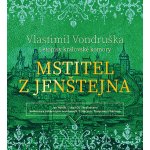 Mstitel z Jenštejna - Letopisy královské komory - Vlastimil Vondruška – Zbozi.Blesk.cz