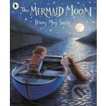 The Mermaid Moon Smith Briony May – Zboží Dáma