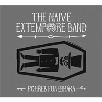 The Naive Extempore Band - Pohřeb funebráka – Zboží Mobilmania