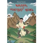 Marpa - tibetský rebel - Marcel Vanek, Radovan Hrabý – Hledejceny.cz