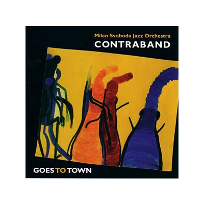 Milan Svoboda Jazz Orchestra a Contraband - Goes to Town CD – Zbozi.Blesk.cz