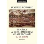 Benátky a jejich impérium ve Středomoří - Bernard Doumerc – Hledejceny.cz