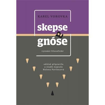 Skepse a gnóse - Karel Vorovka – Hledejceny.cz