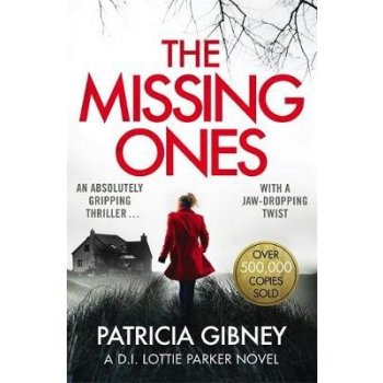 Missing Ones: An absolutely gripping thriller with a jaw-dropping twist