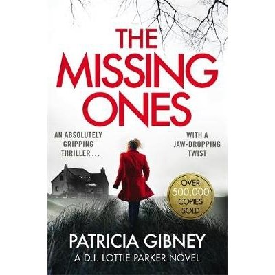 Missing Ones: An absolutely gripping thriller with a jaw-dropping twist