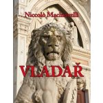 Machiavelli Niccolò - Vladař – Zboží Mobilmania