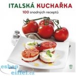 Italská kuchařka /naše vojsko/ Kniha – Hledejceny.cz
