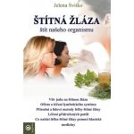 Štítná žláza štít našeho organismu - Svitko Jelena – Hledejceny.cz