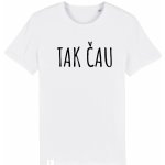Tričko Tak čau bílé – Zboží Dáma